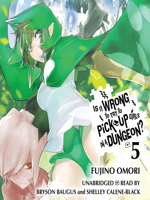 Title details for Is It Wrong to Try to Pick Up Girls in a Dungeon?, Volume 5 by Fujino Omori - Wait list